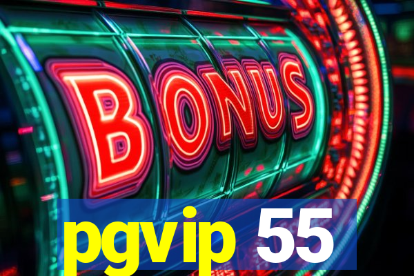 pgvip 55